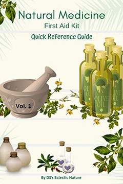 Natural Medicine: First Aid Kit Quick Reference Guide (Volume)