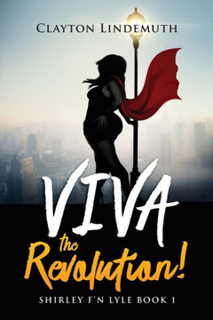 Shirley F'N Lyle : Viva The Revolution