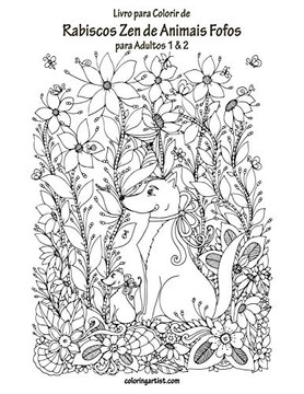 Livro Para Colorir De Rabiscos Zen De Animais Fofos Para Adultos 1 & 2 (Portuguese Edition)