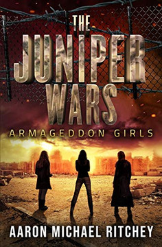 Armageddon Girls (The Juniper Wars) Armageddon Girls (The Juniper Wars)