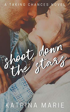 Shoot Down The Stars (Taking Chances)