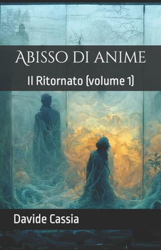 Abisso di anime (Il Ritornato) (Italian Edition)