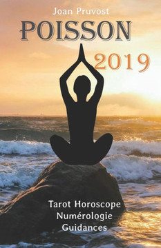 Poissons 2019: Tarot Horoscope - Num Poissons 2019: Tarot Horoscope - Num
