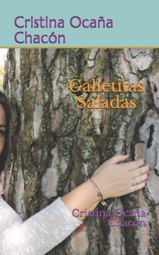 Galletitas saladas: Cristina Ocaña Chacón (Spanish Edition)
