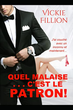 Quel Malaise...C'Est Le Patron! (French Edition)