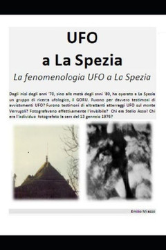 Ufo A La Spezia : La Fenomenologia Ufo A La Spezia