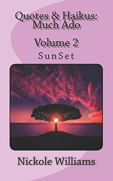 Quotes & Haikus: Much Ado: Sunset - Volume 2
