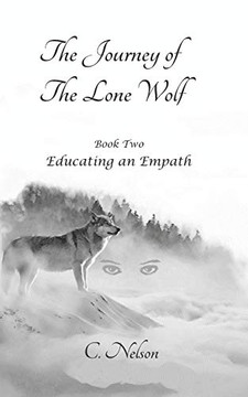 The Journey Of The Lone Wolf: Educating An Empath