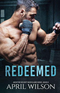 Redeemed : (Mcintyre Security Bodyguard Series - Book 8)