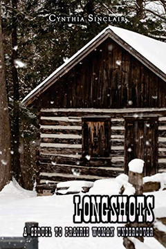 Longshots: A Sequel To Prairie Woman Undercover