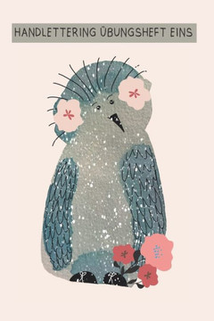 Handlettering Übungsheft Eins: Heft für Schreibübungen (German Edition)