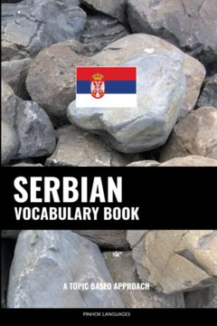 Serbian Vocabulary Book: A Topic Based Approach