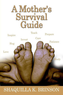 A Mother?s Survival Guide
