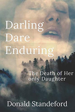 Darling Dare Enduring: The Loss Of Her Own Daughter