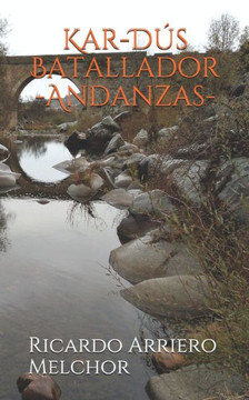 Kar-Dús Batallador -Andanzas- (Spanish Edition)
