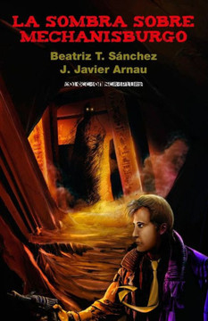 La Sombra Sobre Mechanisburgo (Spanish Edition) La Sombra Sobre Mechanisburgo (Spanish Edition)