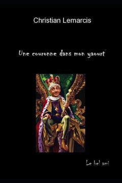 Une Couronne Dans Mon Yaourt (French Edition) Une Couronne Dans Mon Yaourt (French Edition)