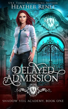 Delayed Admission (Shadow Veil Academy)