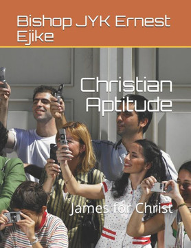 Christian Aptitude: James for Christ (Bible Keys)