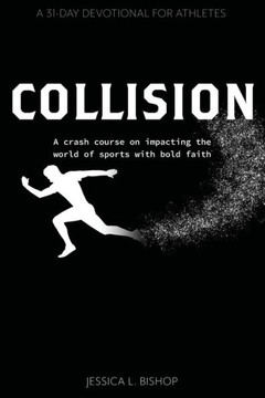 COLLISION: A crash course on impacting the world of sports with bold faith