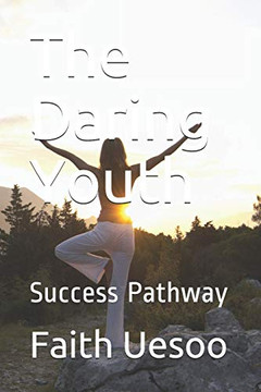 The Daring Youth: Success Pathway The Daring Youth: Success Pathway
