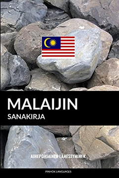 Malaijin Sanakirja: Aihepohjainen Lähestyminen (Finnish Edition)