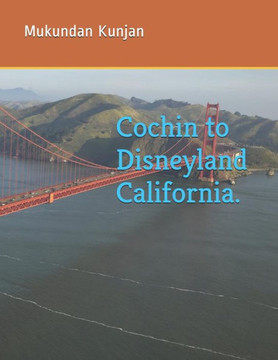 Cochin to Disneyland California. (Disneyland Tour)