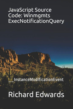 JavaScript Source Code: Winmgmts ExecNotificationQuery: __InstanceModificationEvent