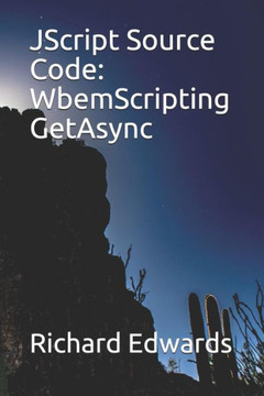 JScript Source Code: WbemScripting GetAsync