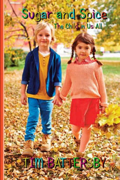 Sugar And Spice. The Child In Us All