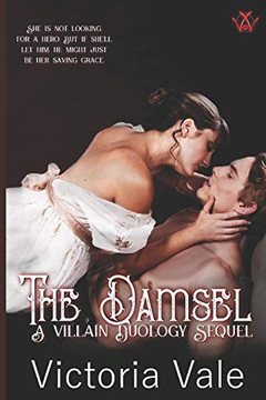 The Damsel: A Dark Regency Erotic Romance (The Villain Duology) The Damsel: A Dark Regency Erotic Romance (The Villain Duology)