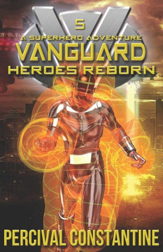 Vanguard: Heroes Reborn: A Superhero Adventure