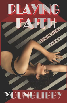 Playing Faith: Opus 1 In The Damiano Series