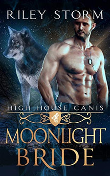 Moonlight Bride (High House Canis)