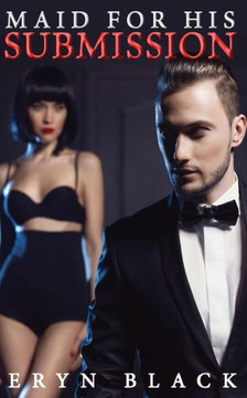 Maid For His Submission (The Master)