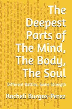 The Deepest Parts Of The Mind, The Body, The Soul : Different Battles, Same Strength