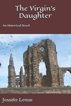 The Virgin's Daughter: An Historical Novel