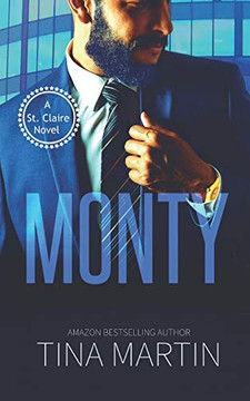 Monty (A St. Claire Novel) Monty (A St. Claire Novel)