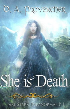 She Is Death : Jake Stark: Paranormal P. I.