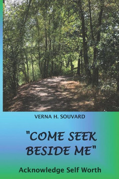 Come Seek Beside Me: Acknowledge Self Worth - 9781798977033