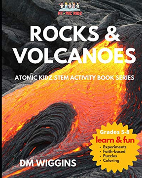 Rocks and Volcanoes Activity Book: The Epic Story (Atomic Kidz STEM Activity Book Series)