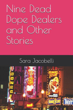 Nine Dead Dope Dealers And Other Stories