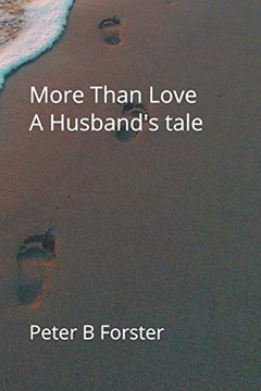 More Than Love, A Husband's tale