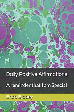 Daily Positive Affirmations: A reminder that I am Special Daily Positive Affirmations: A reminder that I am Special