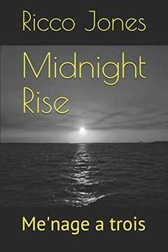 Midnight Rise: Me'nage a trois Midnight Rise: Me'nage a trois