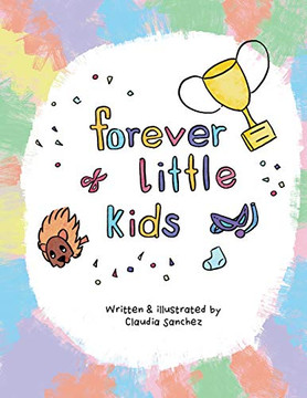 Forever Little Kids: Even when we grow up, we rain children
