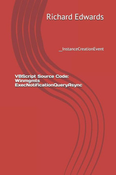 Vbscript Source Code: Winmgmts Execnotificationqueryasync : __Instancecreationevent