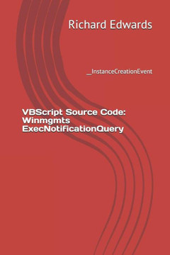 Vbscript Source Code: Winmgmts Execnotificationquery : __Instancecreationevent