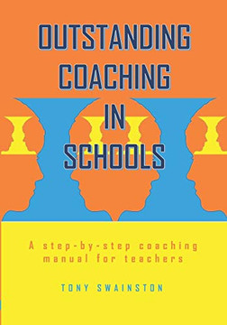 Outstanding Coaching in Schools: A step-by-step coaching manual for teachers (Picture this)