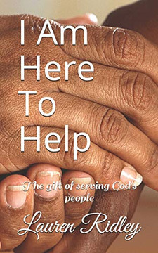 I Am Here To Help: The gift of serving God's people